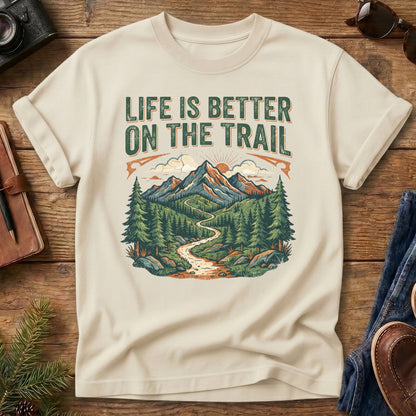 Life Is Better On The Trail Tee