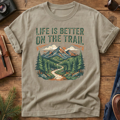 Life Is Better On The Trail Tee