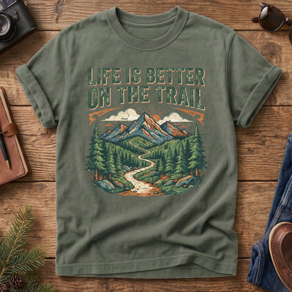 Life Is Better On The Trail Tee