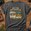 Meeting Rescheduled Tee