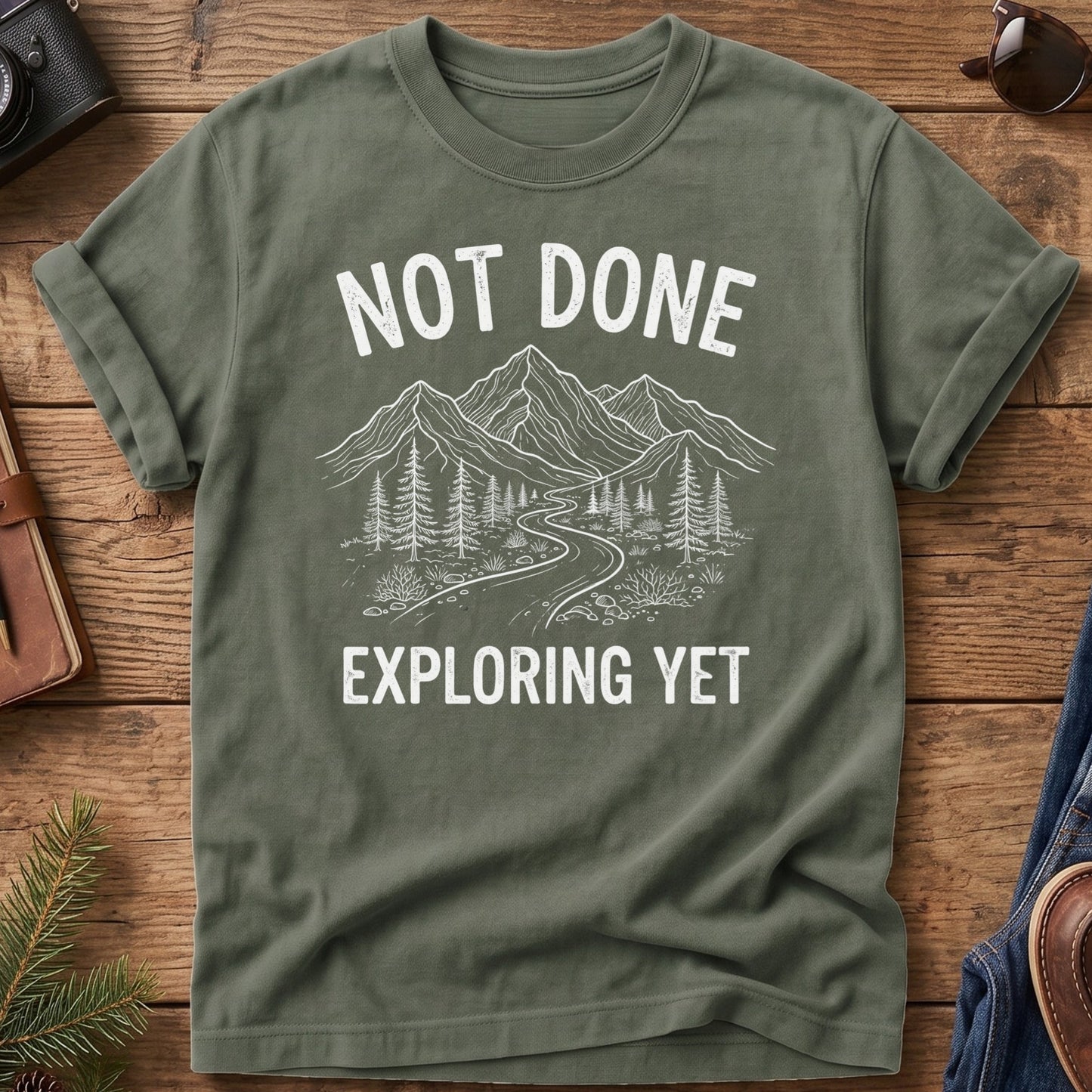Not Done Exploring Yet Tee