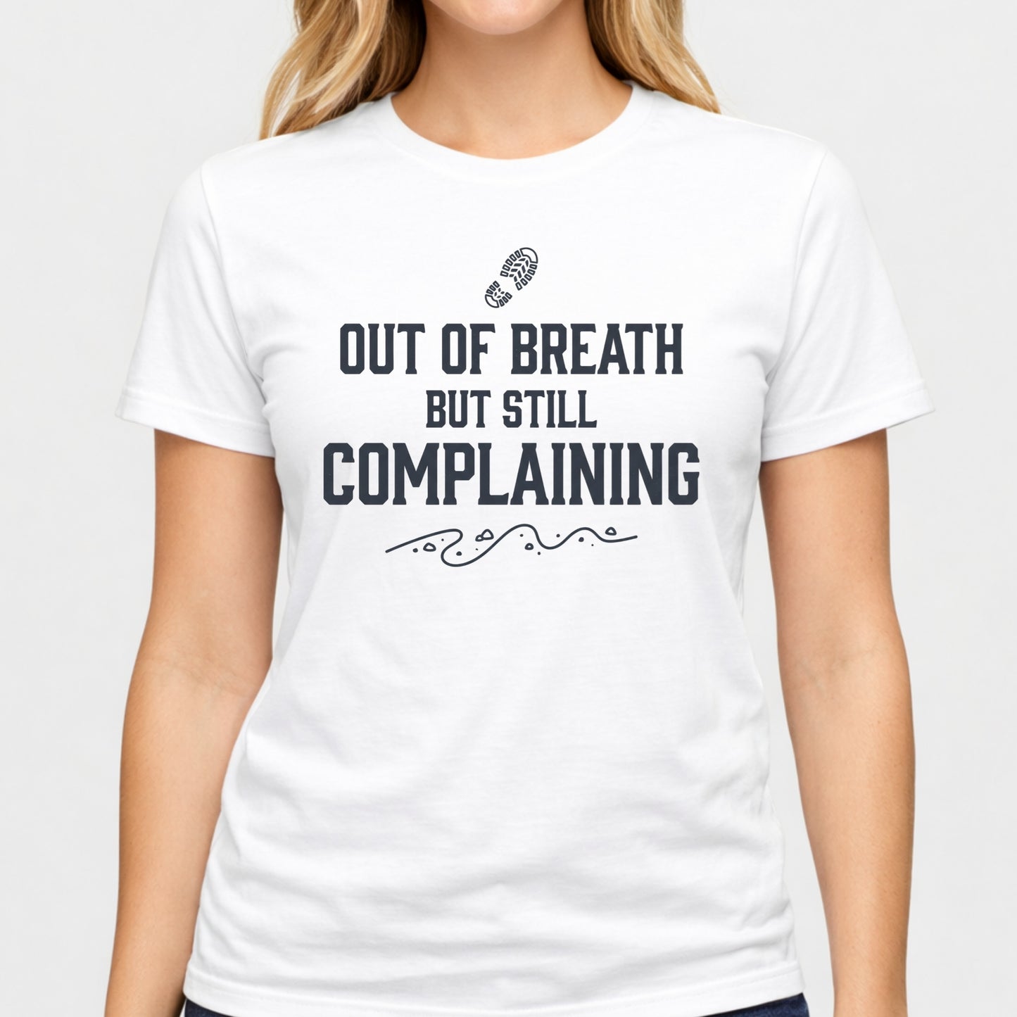Out of Breath But Still Complaining T-Shirt