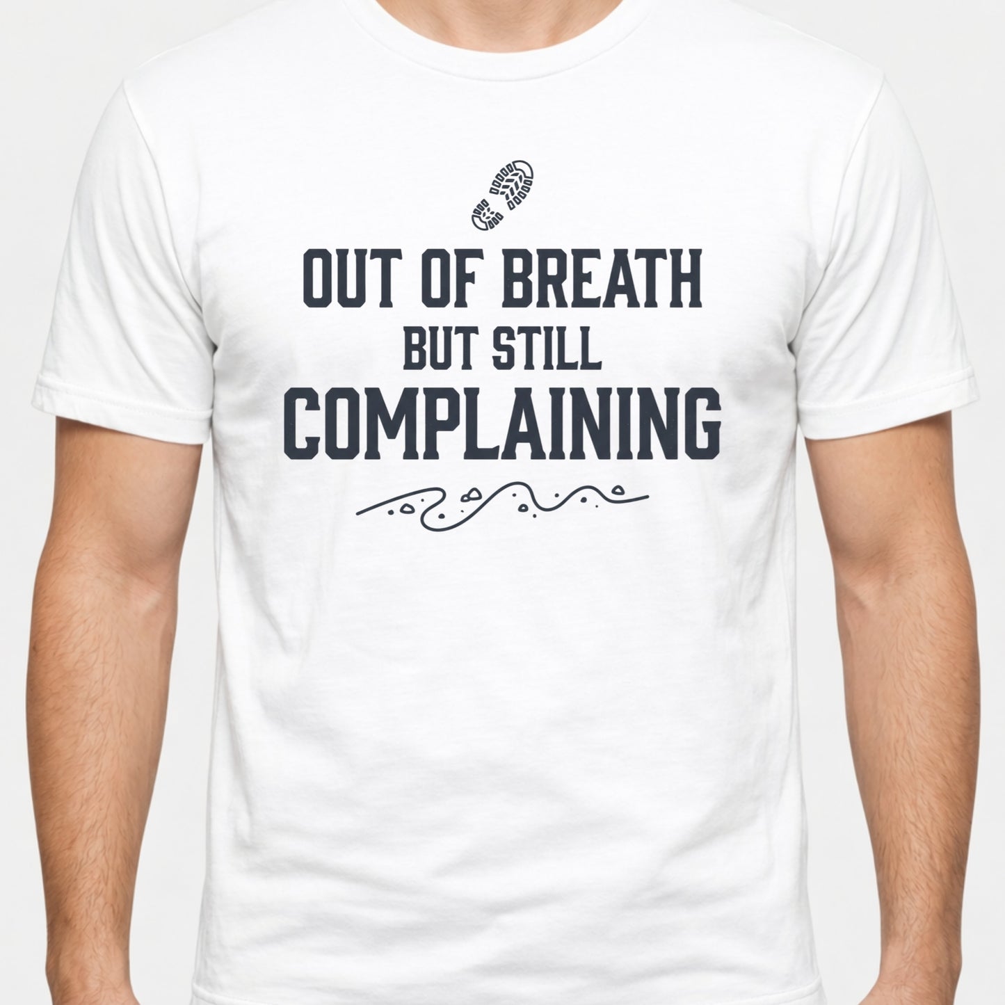 Out of Breath But Still Complaining T-Shirt