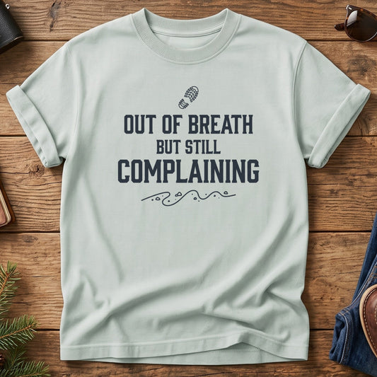 Out of Breath But Still Complaining Tee – out of breath but still complaining graphic on Softstyle t-shirt, front view