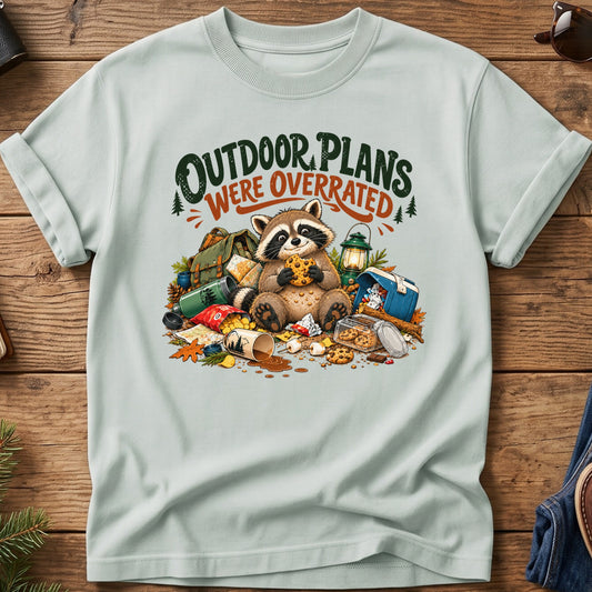 Outdoor Plans Were Overrated Raccoon Tee