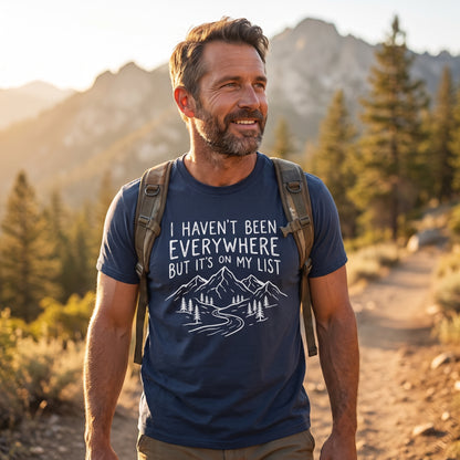 I Haven't Been Everywhere Tee