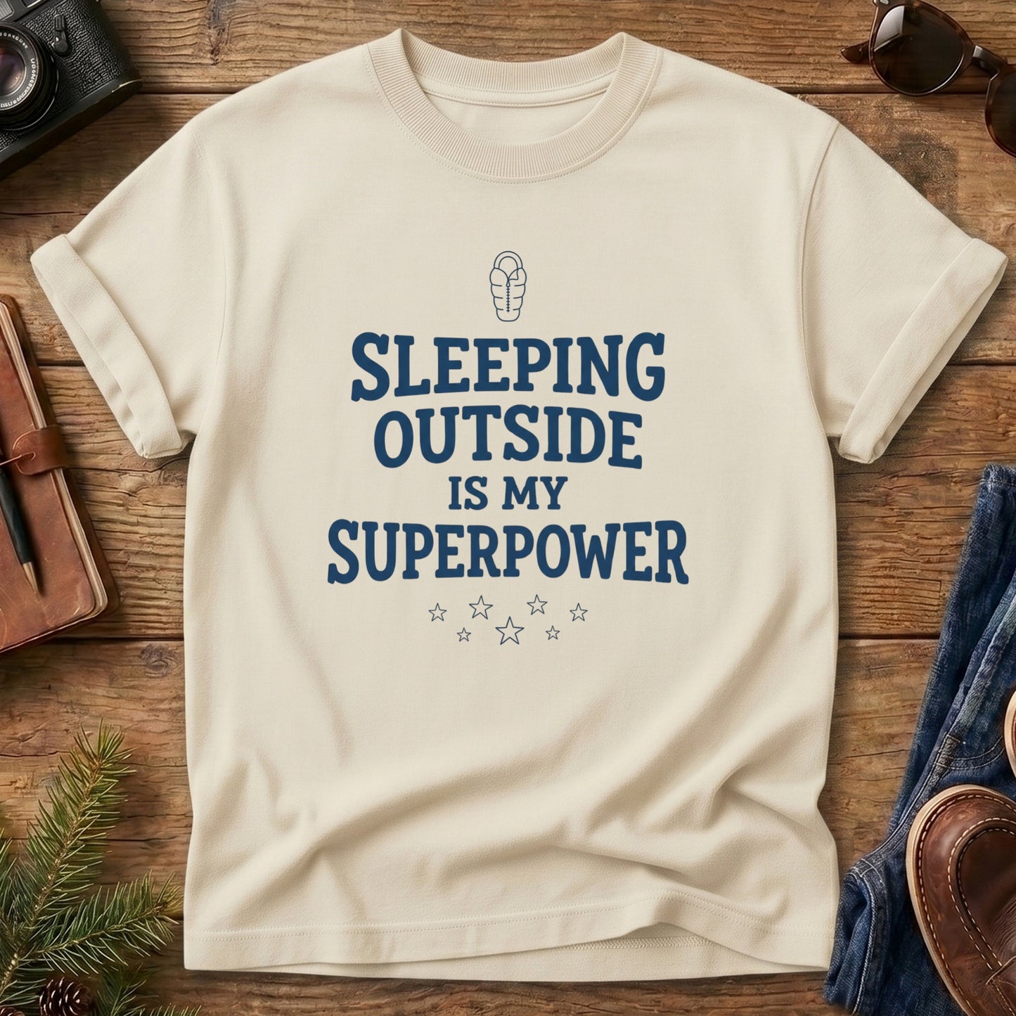 Sleeping Outside Is My Superpower Tee