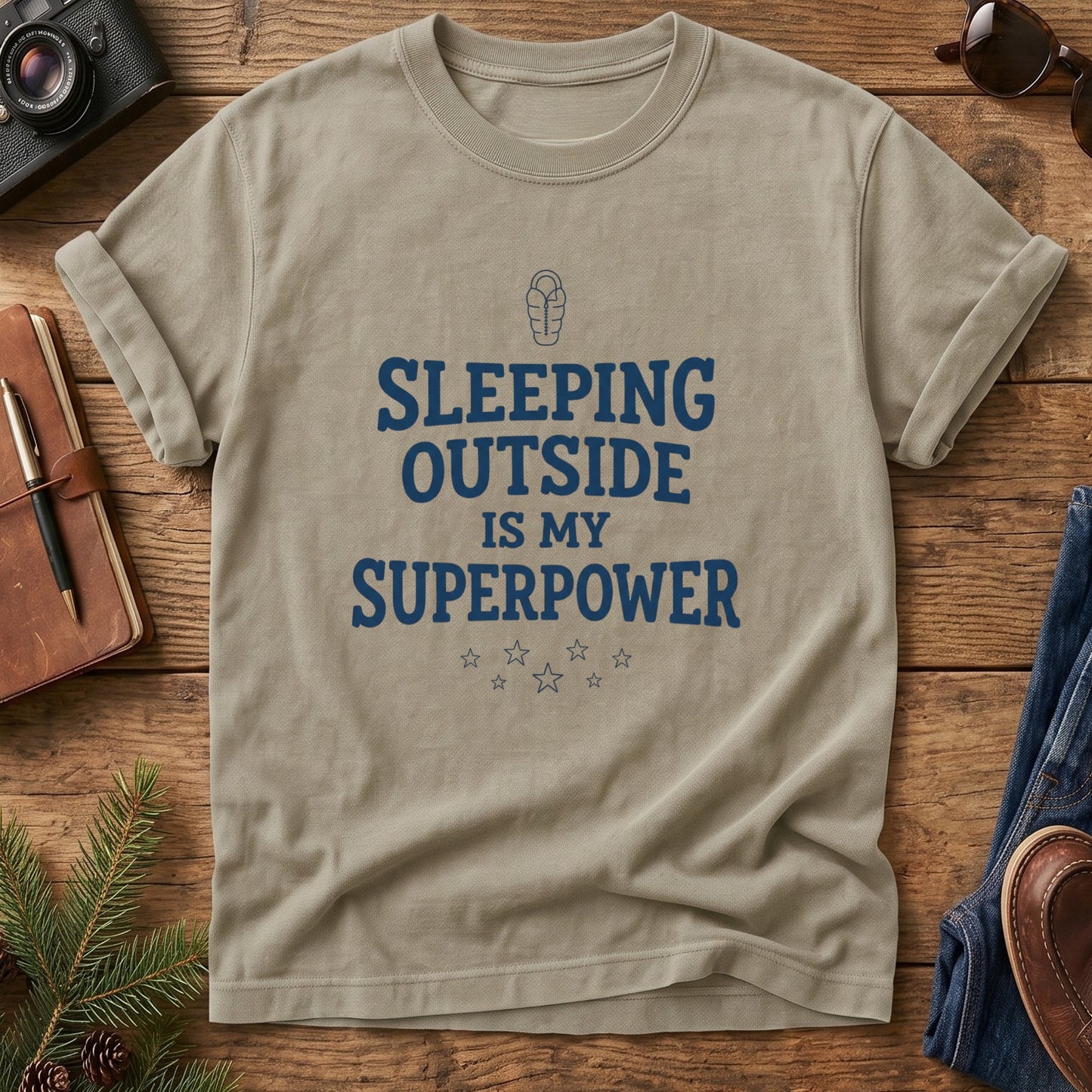 Sleeping Outside Is My Superpower Tee