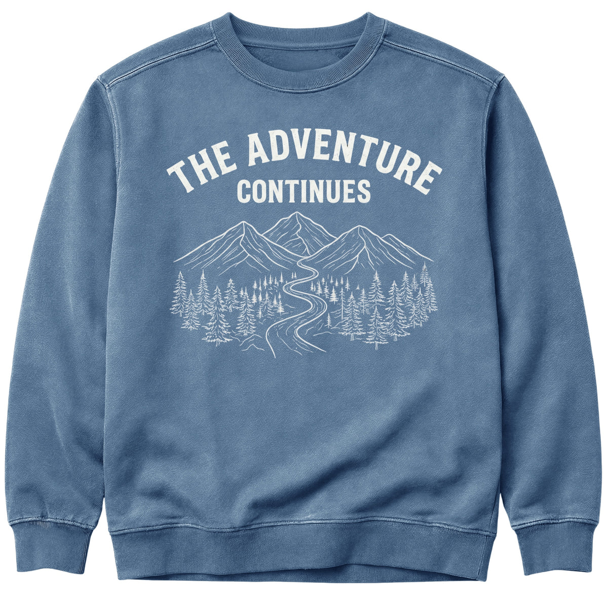 The Adventure Continues Sweatshirt