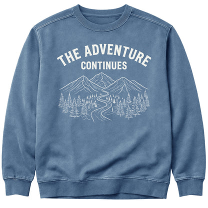 The Adventure Continues Sweatshirt