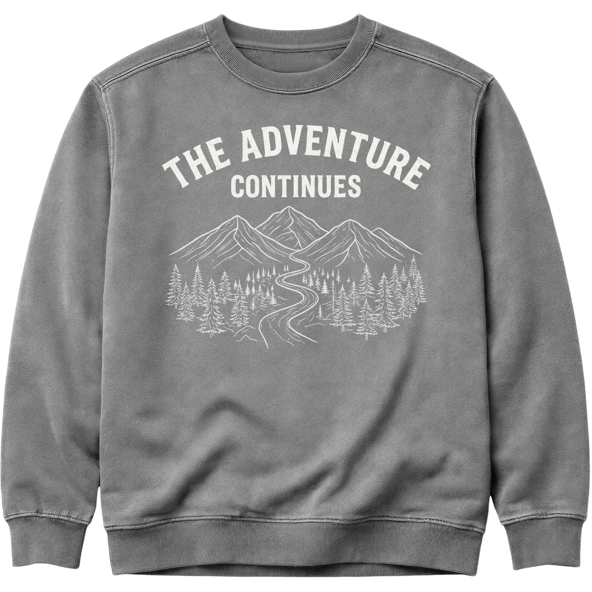 The Adventure Continues Sweatshirt