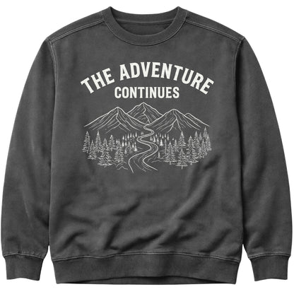 The Adventure Continues Sweatshirt