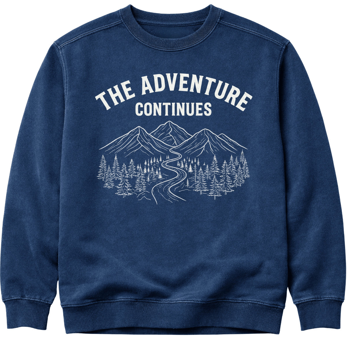 The Adventure Continues Sweatshirt