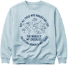 The World Is My Checklist Sweatshirt