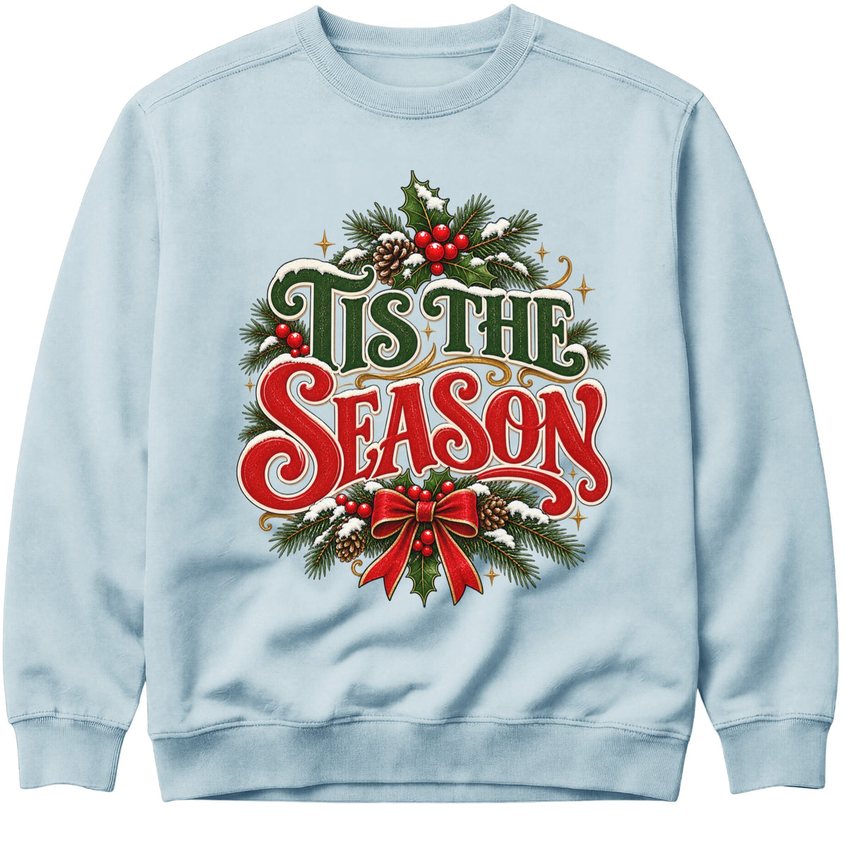 'Tis the Season Christmas Sweatshirt