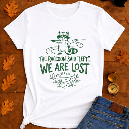 Trail Mischief Raccoon T-Shirt — "Left… We Are Lost" Hiking Graphic Tee