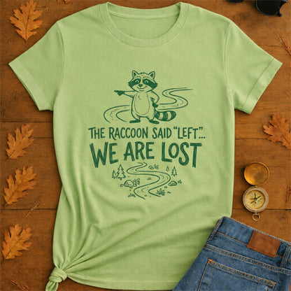 Trail Mischief Raccoon T-Shirt — "Left… We Are Lost" Hiking Graphic Tee