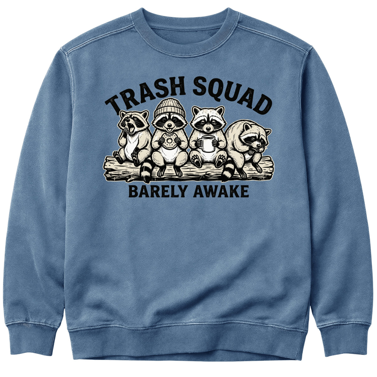 Trash Squad Barely Awake Sweatshirt