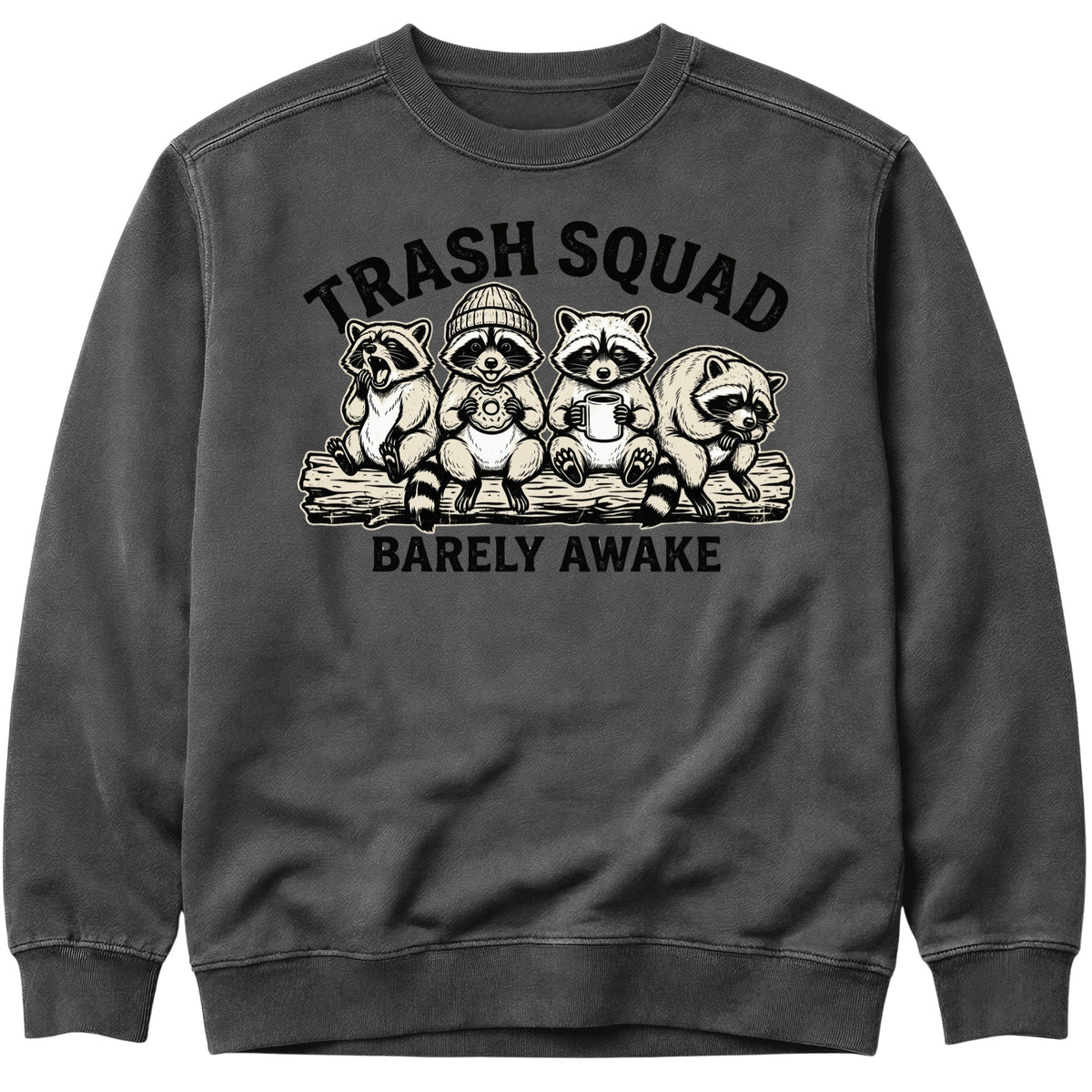 Trash Squad Barely Awake Sweatshirt