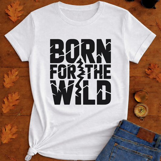 Born for the Wild T-Shirt — Adventure